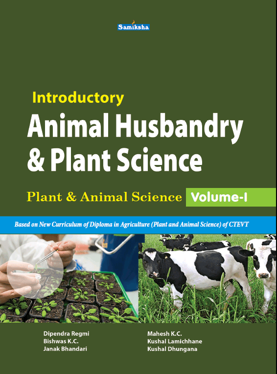 Introductory Animal Husbandry & Plant Science(Plant & Animal Science ,Vol-I)